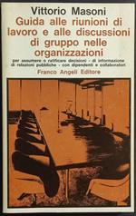 Guida alle Riunioni di Lavoro nelle Organizzazioni