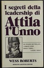 I Segreti della Leadership di Attila l'Unno