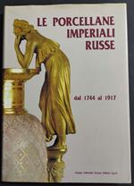 Le Porcellane Imperiali Russe 1744-1917