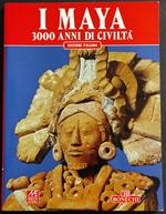 I Maya 3000 Anni di Civiltà