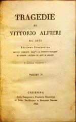 Tragedie. Alfieri. Volume II