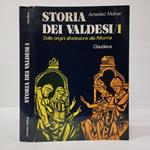 Storia dei valdesi. Volume 1 : Dalle origini all’adesione alla Riforma (1176-1532)