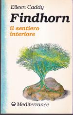 Findhorn Il sentiero interiore A cura di Roy McVicar