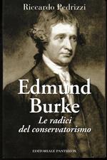 Edmund Burke Le radici del conservatorismo Prefazione di Gennaro Malgieri