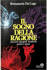 Il sogno della ragione Unicorni, ippogrifi, basilischi, mostri e sirene