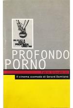 Profondo porno Il cinema scomodo di Gerard Damiano