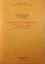 La «memoria» dei mercatores Tendenze ideologiche, ricordanze, artigianato in versi nella Firenze del Quattrocento