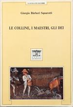 Le colline, i maestri, gli dei