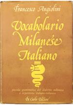 Vocabolario milanese-italiano Con segni per la pronuncia Preceduto da una breve grammatica del dialetto e seguito dal repertorio italiano-milanese