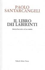 Il libro dei labirinti. Storia di un mito e di un simbolo