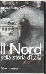 Il Nord nella storia d'Italia. Antologia politica dell'Italia industriale