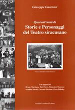 Quarant'anni di storie e personaggi del teatro siracusano