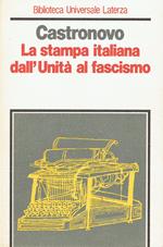 La stampa italiana dall'unità al fascismo