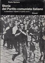 Storia del Partito Comunista Italiano. V. La Resistenza. Togliatti e il partito nuovo