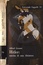 Hitler, nascita di una dittatura
