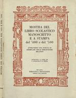 Mostra del libro scolastico manoscritto e a stampa del '400 e del '500 attraverso una scelta di esemplari delle biblioteche milanesi