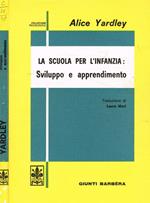 La scuola per l'infanzia: Sviluppo e apprendimento