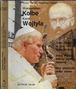 Maksymilian Kolbe- Karol Wojtyla