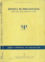 Rivista di Psicoanalisi. Organo della Società Psicoanalitica Italiana. Indice Generale 1932-1933/1955-1984 (Anno XXXII - Supplemento al N. 2 - Aprile-Giugno 1986)