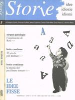 Storie. Idee idiozie idiomi. Bimestrale n.5, 1993. Le idee fisse