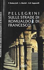 Pellegrini sulle strade di Romualdo e di Francesco