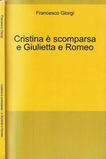 Cristina è scomparsa - Giulietta e Romeo