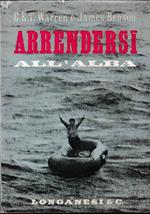 Arrendersi all’alba