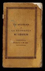 La Bucolica tradotta in versi italiani da Prospero Manara La Georgica ridotta in versi italiani da Bernardo Trento