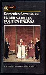La Chiesa nella politica italiana (1944-1963)