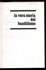 La vera storia del banditismo