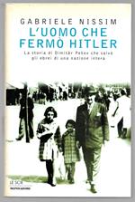 L' uomo che fermò Hitler - La storia di Dimitra Pesev che salvò gli ebrei di una nazione intera