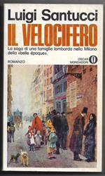 Il velocifero - La saga di una famiglia lombarda nella Milano della belle époque