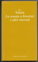 La sonata a Kreutzer e altri racconti