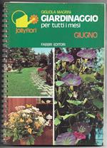 Giardinaggio per tutti i mesi - Giugno