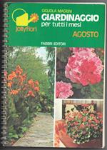 Giardinaggio per tutti i mesi - Agosto