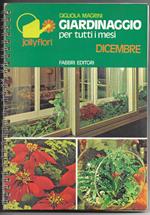 Giardinaggio per tutti i mesi - Dicembre