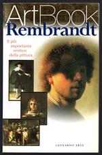 ArtBook Rembrandt. Il più importante eretico della pittura