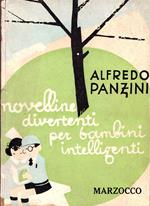 Novelline divertenti per bambini intelligenti. Illustrato a colori da P. Bernardini. Nona edizione