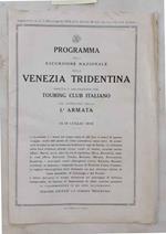 Programma della escursione nazionale nella Venezia Tridentina indetta e organizzata dal Touring Club Italiano col patrocinio della 1^ Armata. 14 - 19 luglio 1919