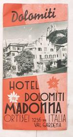 Hotel Dolomiti Madonna. Ortisei. Val Gardena