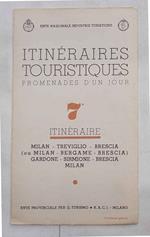 Itinéraires touristiques. Promenades d'un jour. 7e Itinéraire. Milan - Teviglio - Brescia (ou Milan - Bergame - Brescia) - Gardone - Sirmione - Brescia - Milan