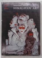 Himalayan art. Wall-painting and sculpture in Ladakh, Lahaul and Spiti, the Siwalik Ranges, Nepal, Sikkim and Bhutan