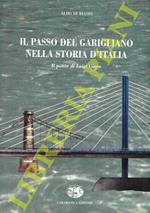 Il passo del Garigliano nella storia d'Italia. Il ponte di Luigi Giura