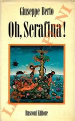 Oh, Serafina ! Fiaba di ecologia, di manicomio e d'amore