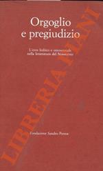 Orgoglio e pregiudizio. L'eros lesbico e omosessuale nella letteratura del Novecento