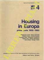 Housing in Europa. Prima Parte. 1900-1960. Seconda Parte. 1960-1979