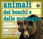 Animali dei boschi e delle montagne. Impara a conoscerli con Fulcro Pratesi