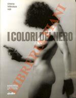 I colori del nero. Cinema letteratura noir