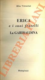 Erica e i suoi fratelli. La garibaldina