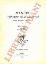 Manuel d’épigraphie akkadienne (Signes, Syllabaire, Idéogrammes)